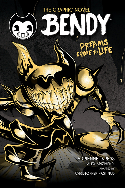 Cover image for Dreams Come to Life (Bendy Graphic Novel #1)