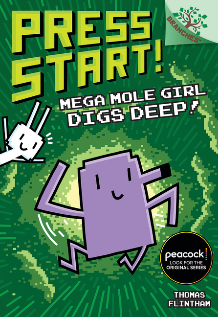 Cover image for Mega Mole Girl Digs Deep!: A Branches Book (Press Start! #15)