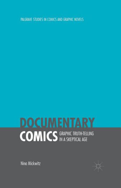 Cover image for Documentary Comics: Graphic Truth-Telling in a Skeptical Age