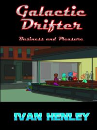 Cover image for Galactic Drifter: Business and Pleasure (B&W)