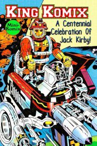 Cover image for King Komix: A Centennial Celebration Of Jack Kirby