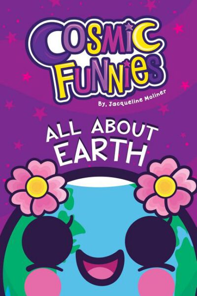 Cover image for Cosmic Funnies: All About Earth