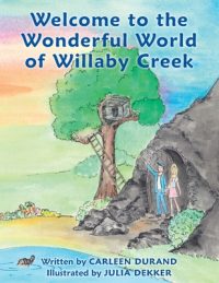 Cover image for Welcome to the Wonderful World of Willaby Creek