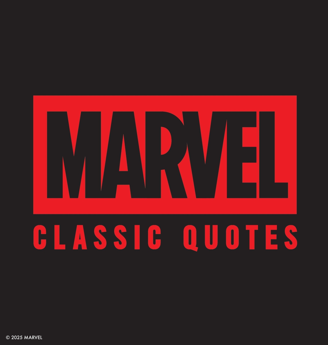 Marvel Comics Classic Quotes: Quotes Assemble! Insights from Earth's Mightiest Heroes