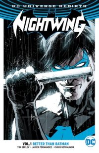 Cover image for Nightwing, Volume 1: Better Than Batman (Rebirth)