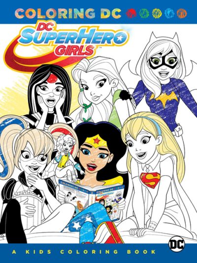 Cover image for DC Super Hero Girls: A Kids Coloring Book