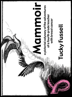 Cover image for Mammoir: A Pictorial Odyssey of the Adventures of a Fourth Grade Teacher With Breast Cancer