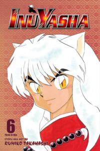 Cover image for Inuyasha (Vizbig Edition), Vol. 6: Love Cuts to the Bone