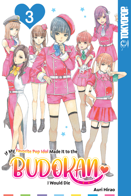 Cover image for If My Favorite Pop Idol Made It to the Budokan, I Would Die, Volume 3: Volume 3