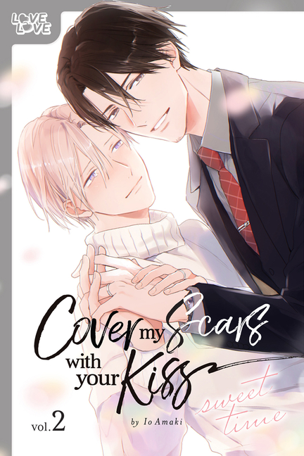 Cover image for Cover My Scars with Your Kiss, Volume 2: Sweet Time