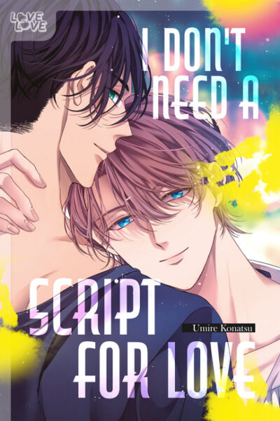 Cover image for I Don't Need a Script for Love