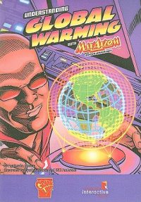 Cover image for Understanding Global Warming with Max Axiom, Super Scientist