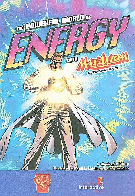 Cover image for The Powerful World of Energy with Max Axiom, Super Scientist