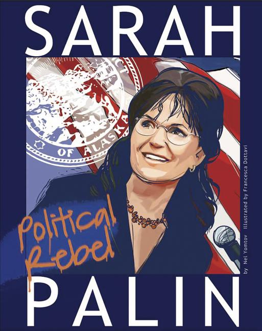 Cover image for Sarah Palin: Political Rebel