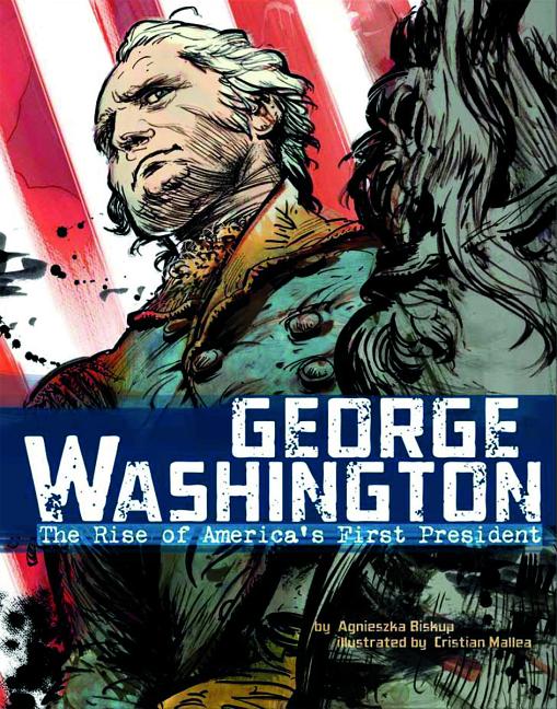 Cover image for George Washington: The Rise of America's First President