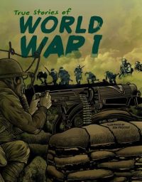 Cover image for True Stories of World War I
