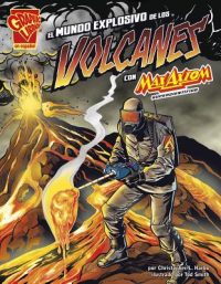 Cover image for El Mundo Explosivo de Los Volcanes Con Max Axiom, Supercientífico