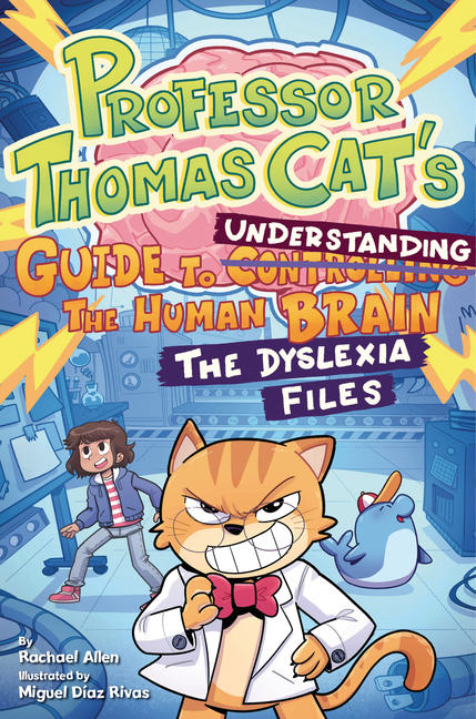 Professor Thomas Cat's Guide to Understanding the Human Brain: The Dyslexia Files