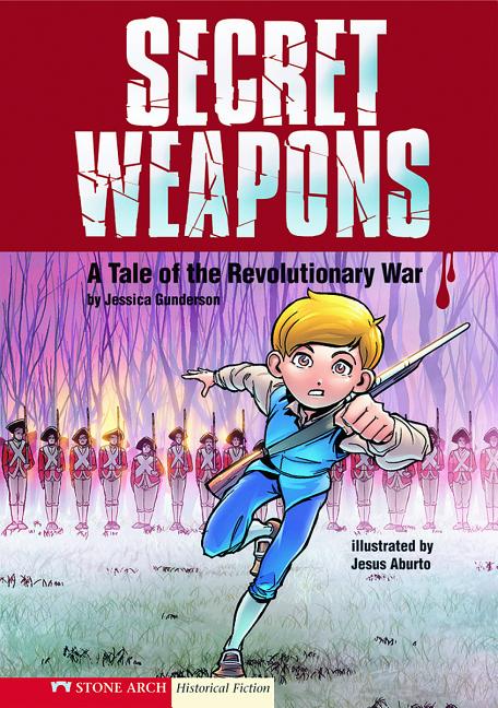 Cover image for Secret Weapons: A Tale of the Revolutionary War