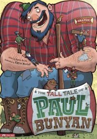 Cover image for The Tall Tale of Paul Bunyan: The Graphic Novel