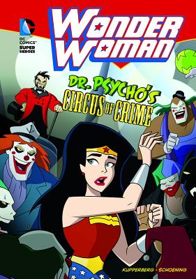 Cover image for Wonder Woman: Dr. Psycho's Circus of Crime