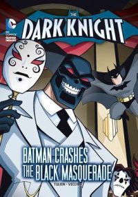 Cover image for Dark Knight Black Masquerade: DC Super Heroes
