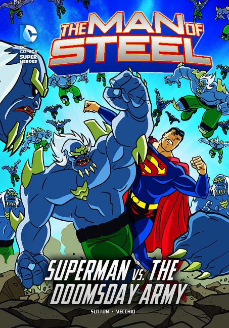 Cover image for The Man of Steel: Superman vs. the Doomsday Army
