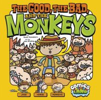 Cover image for The Good, the Bad, and the Monkeys
