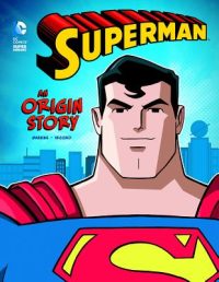 Cover image for Superman: An Origin Story