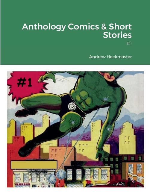 Cover image for Anthology Comics & Short Stories: #1