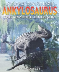 Cover image for Ankylosaurus: The Armored Dinosaur