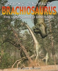 Cover image for Brachiosaurus: The Long-Limbed Dinosaur