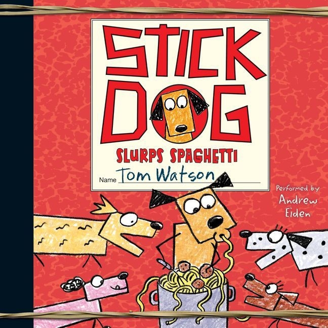 Cover image for Stick Dog Slurps Spaghetti
