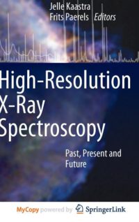 Cover image for High-Resolution X-Ray Spectroscopy: Past, Present and Future