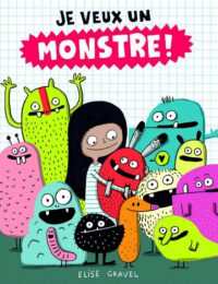 Je Veux Un Monstre!