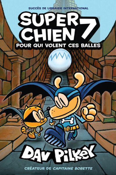 Cover image for Super Chien: N° 7 - Pour Qui Volent Ces Balles