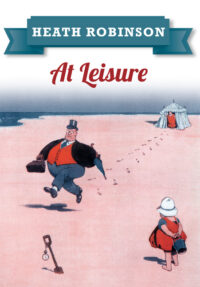 Cover image for Heath Robinson at Leisure