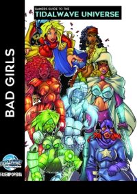Cover image for Gamers Guide to the Tidalwave Universe - Bad Girls: Volume 2
