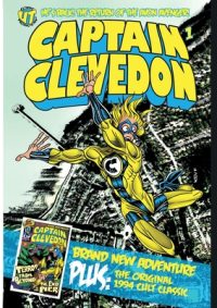 Cover image for Captain Clevedon Classic Paperback: The original 2011 & 1994 comics, new book sized edition