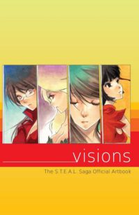 Cover image for Visions: The art of The S.T.E.A.L. Saga