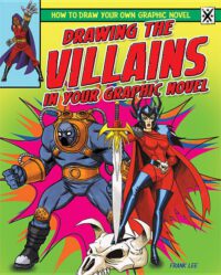 Cover image for Drawing the Villains in Your Graphic Novel