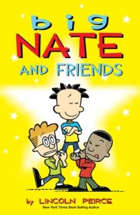 Cover image for Big Nate and Friends: Volume 3