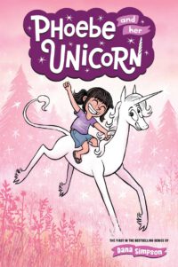 Cover image for Phoebe and Her Unicorn: Volume 1