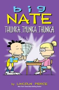 Cover image for Big Nate: Thunka, Thunka, Thunka: Volume 14