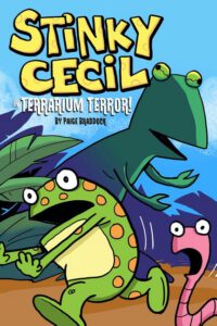 Cover image for Stinky Cecil in Terrarium Terror: Volume 2