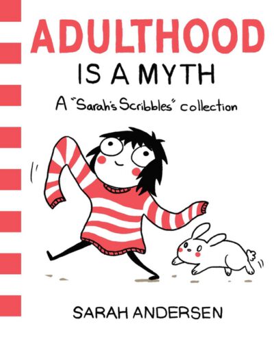 Cover image for Adulthood Is a Myth: A Sarah's Scribbles Collection Volume 1