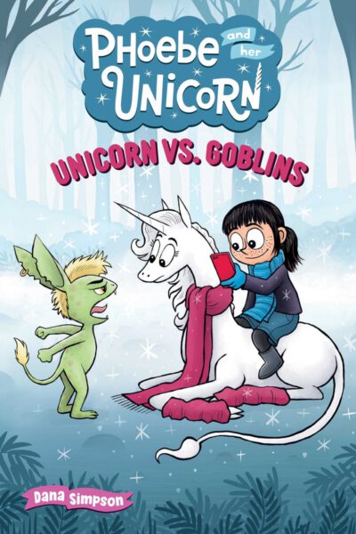 Cover image for Unicorn vs. Goblins: Another Phoebe and Her Unicorn Adventure Volume 3