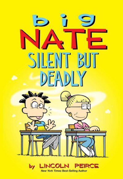 Cover image for Big Nate: Silent But Deadly: Volume 18