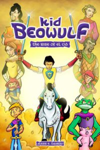 Cover image for Kid Beowulf: The Rise of El Cid: Volume 3