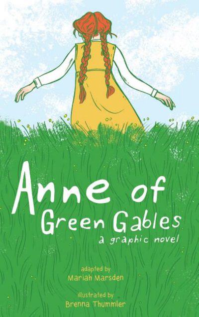 Cover image for Anne of Green Gables: A Graphic Novel